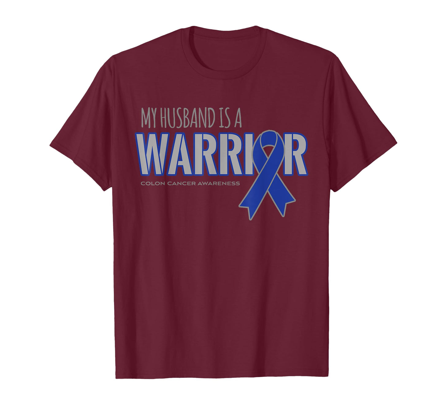 My Husband is a Warrior Colon Cancer Awareness Shirts