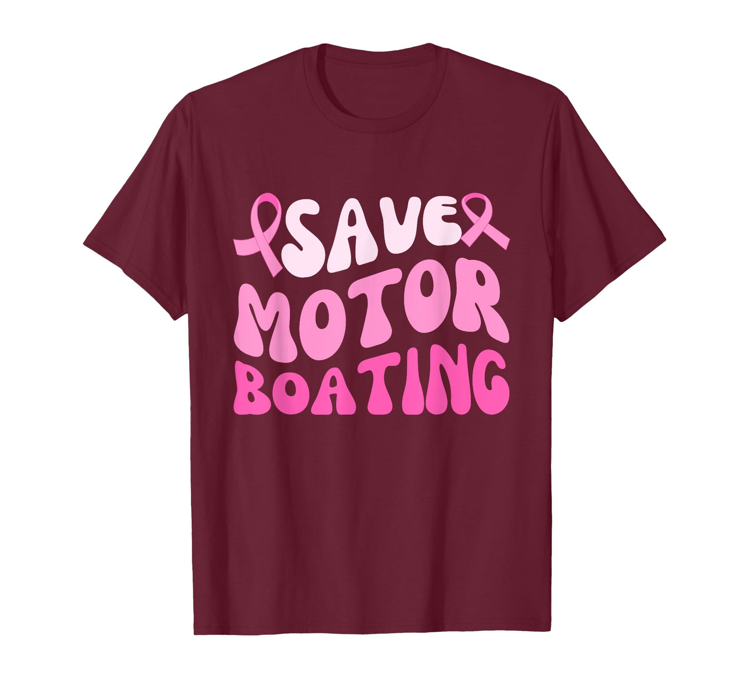 Save Motor Boating Groovy Breast Cancer Pink Ribbon Funny T-Shirt