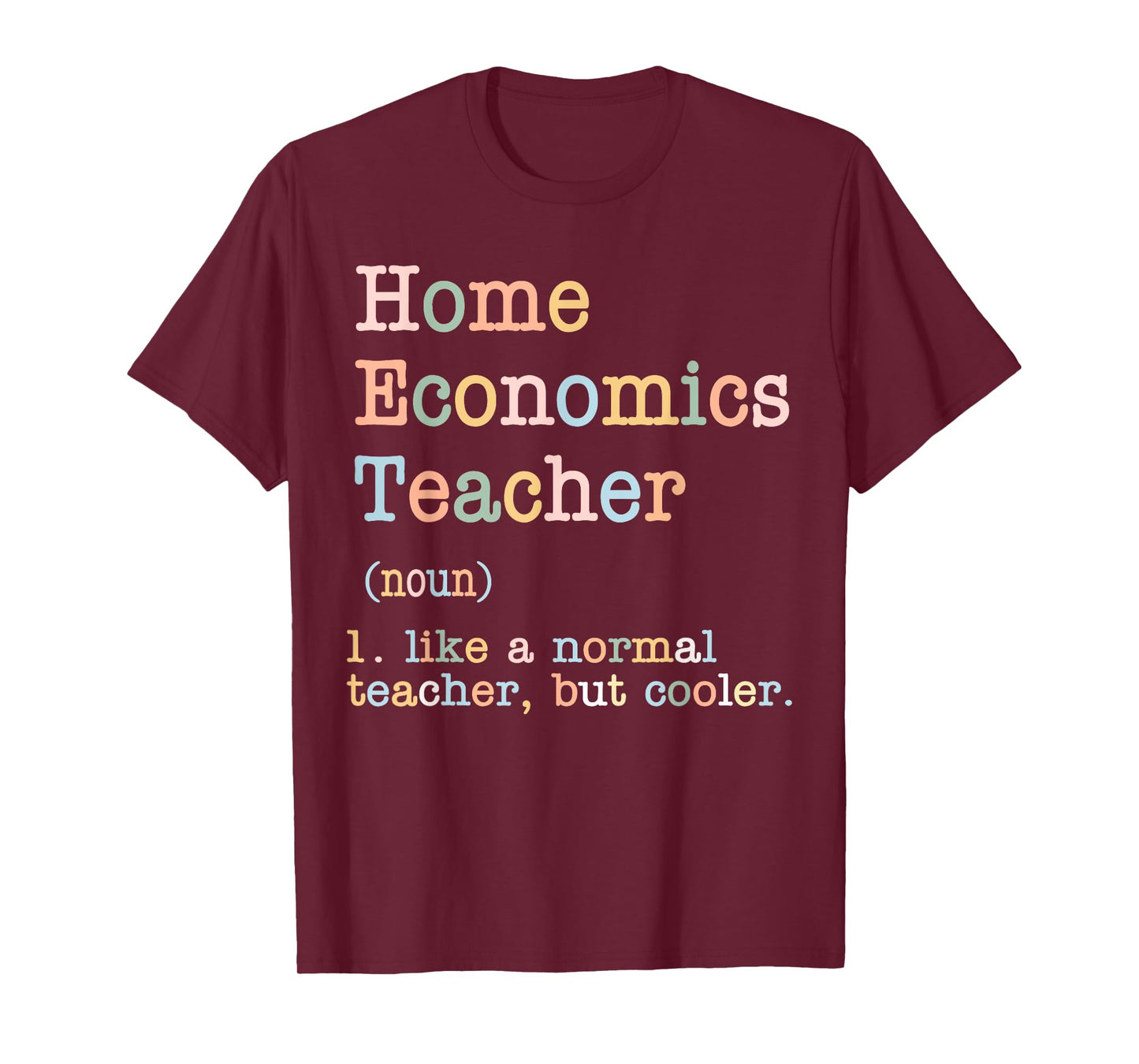 Home Economics Teacher Like A Normal Teacher T-Shirt