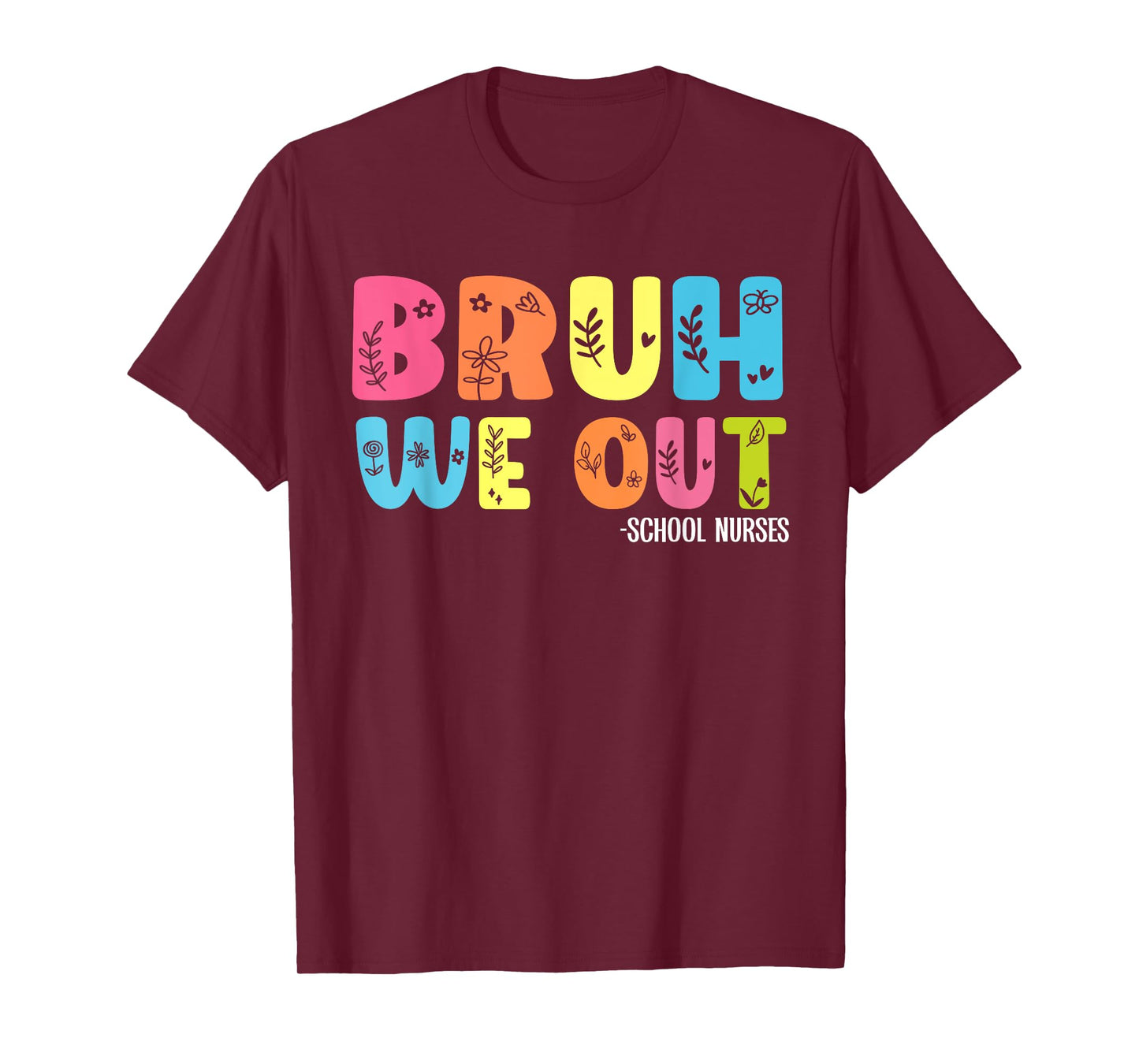Retro Groovy Bruh We Out School Nurses Last Day Of School T-Shirt