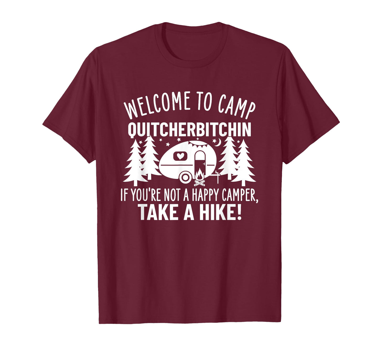 Welcome To Camp Quitcherbitchin Funny Camping T-Shirt