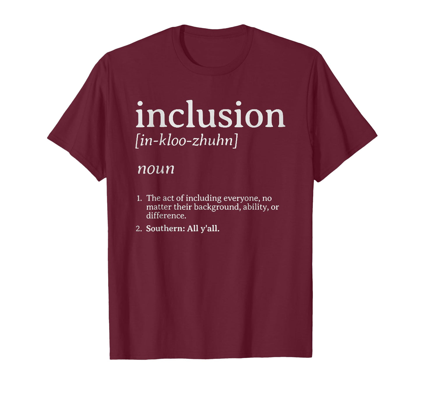 Inclusion Definition - Southern Style T-Shirt