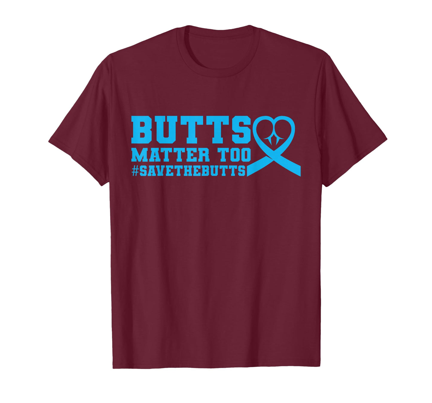 Save The Butts for Colon/Rectal/Anal Cancer T-Shirt