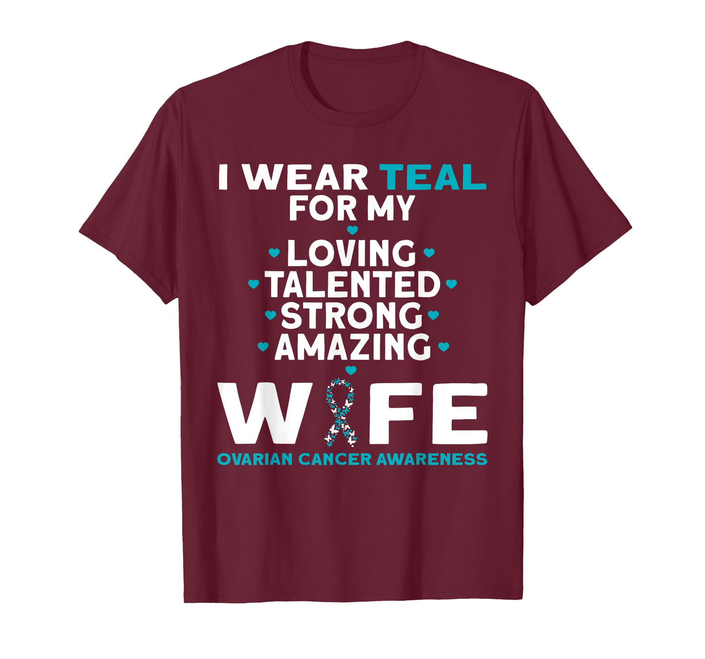 I Wear Teal For My Wife Ovarian Cancer Awareness T-Shirt