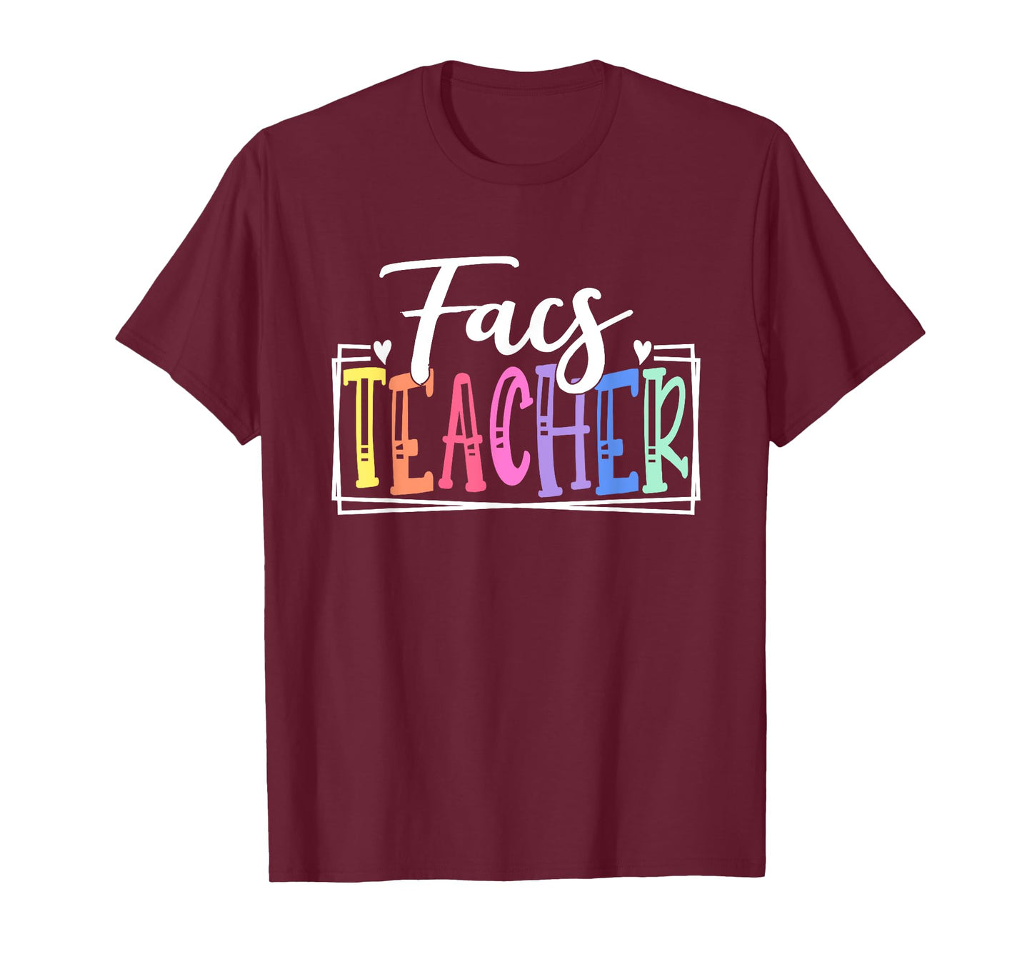 FACS Teacher School Appreciation Family and Consumer Science Men Women Kids T-Shirt