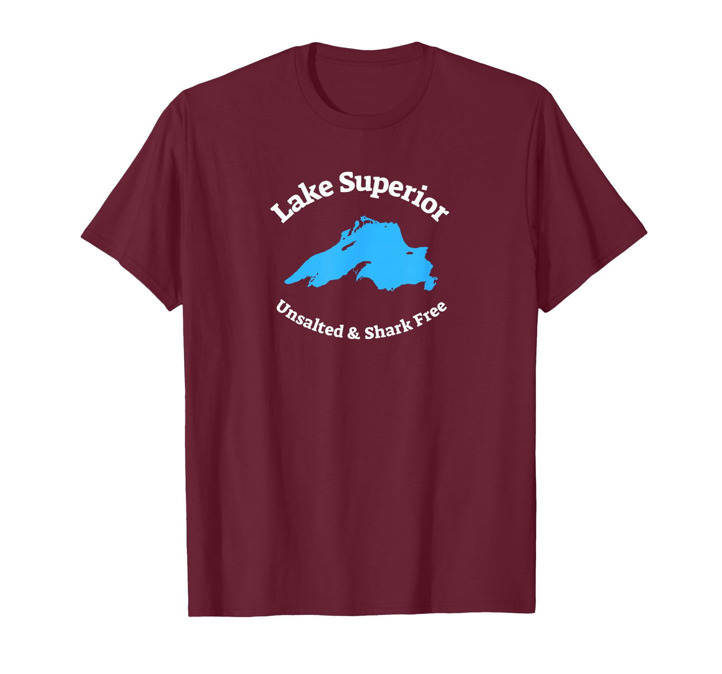 Lake Superior: Unsalted & Shark Free Funny T-Shirt