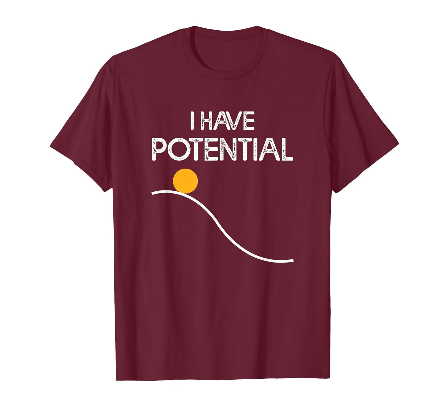 I Have Potential Energy Funny Physics Teacher Nerd T-Shirt