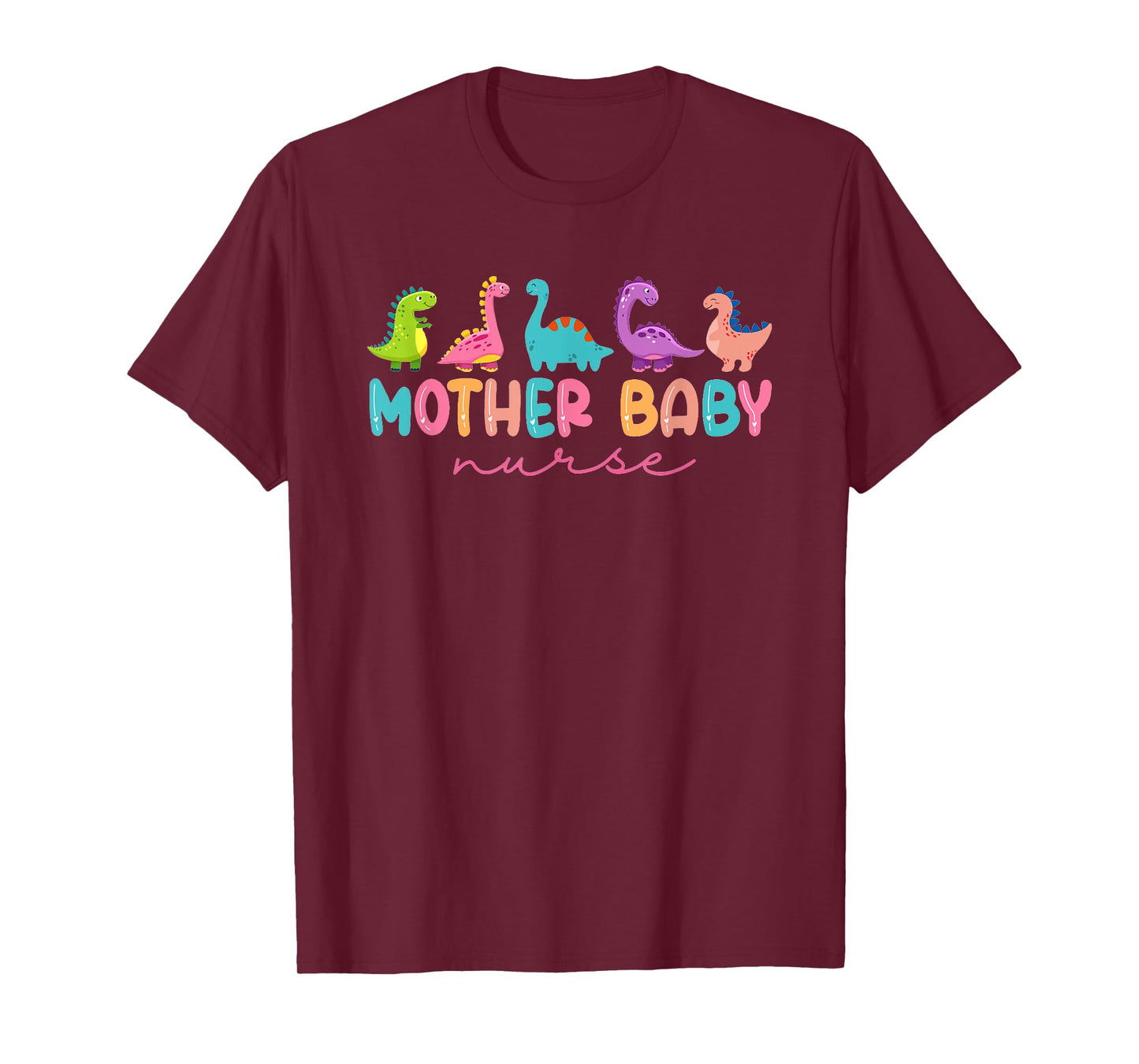 Women Mother Baby Nurse Dinosaur Postpartum RN Ob Nurse T-Shirt