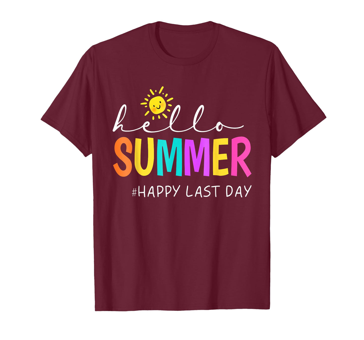 Happy Last Day of School Teacher Student Hello Summer Gifts T-Shirt