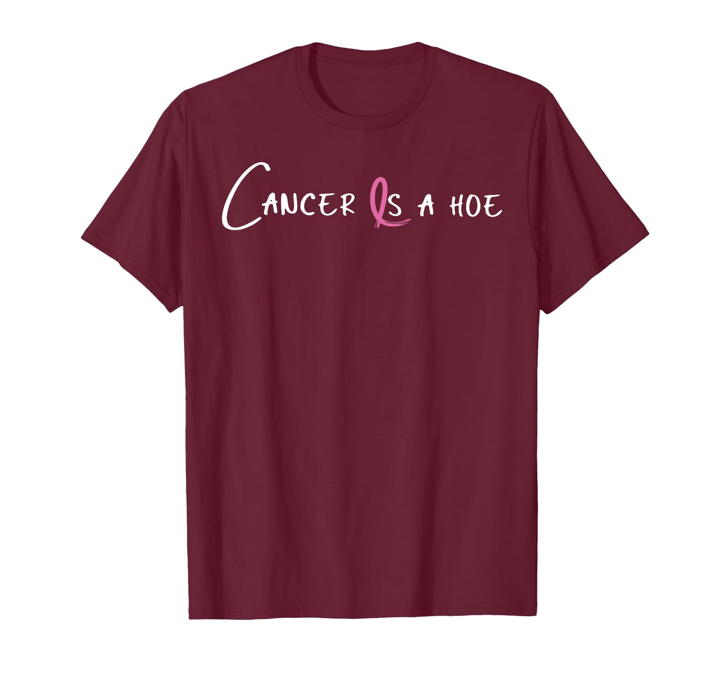Cancer is a Hoe Pink Ribbon Breast Cancer Awareness Survivor T-Shirt