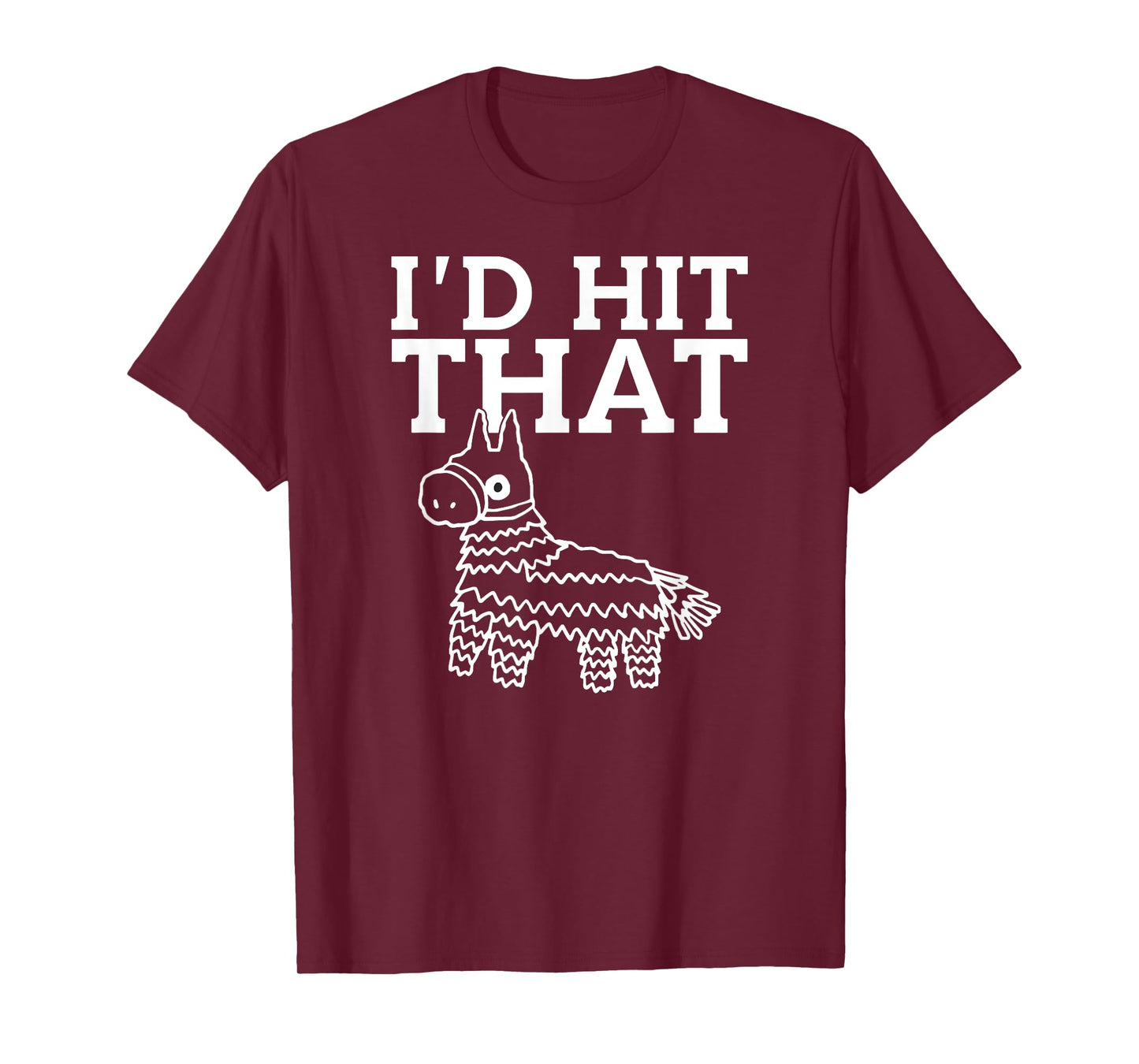 I would meet that piñata in white Cinco De Mayo Mexico T-Shirt