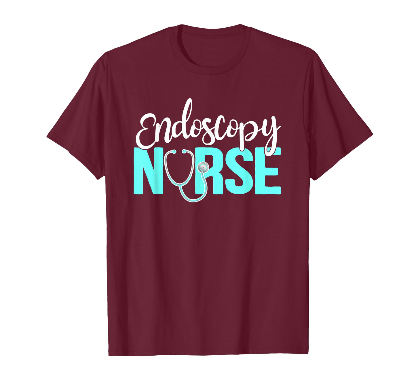 Endoscopy Nurse Appreciation Endoscopy Nursing T-Shirt