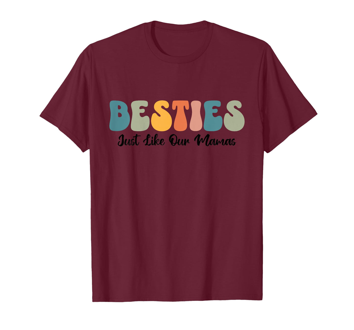 Besties Just Like Our Mamas Moms Toddler Kids Best Friend T-Shirt