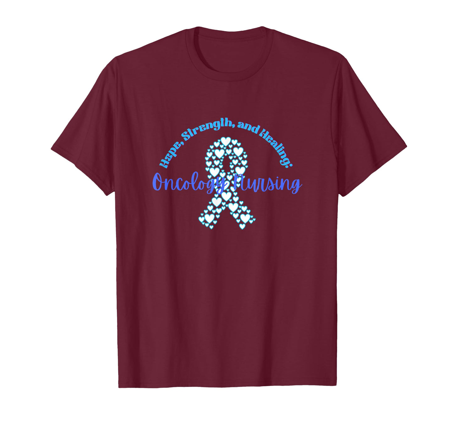 Hope, strength, and Healing: Oncology Nursing Cancer nurse T-Shirt