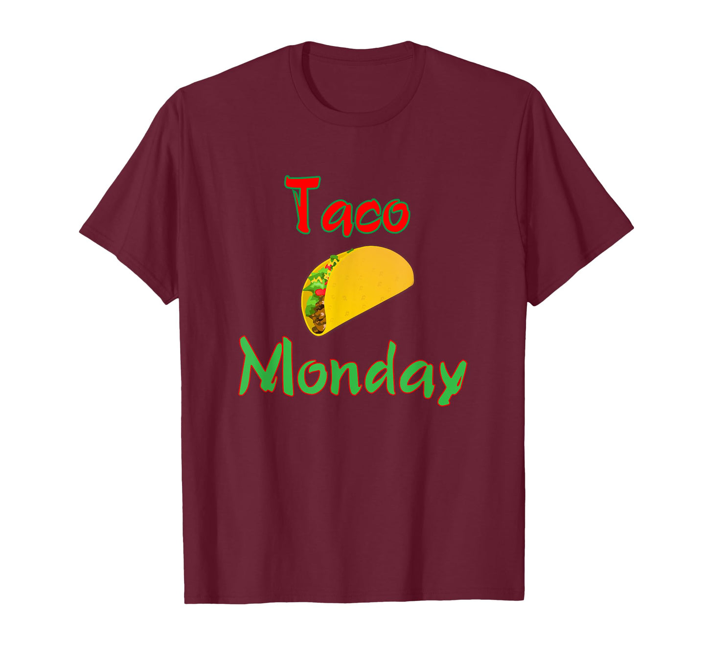 Taco Monday Tee Everyday Is Taco Day Gift Men Women Kid T-Shirt