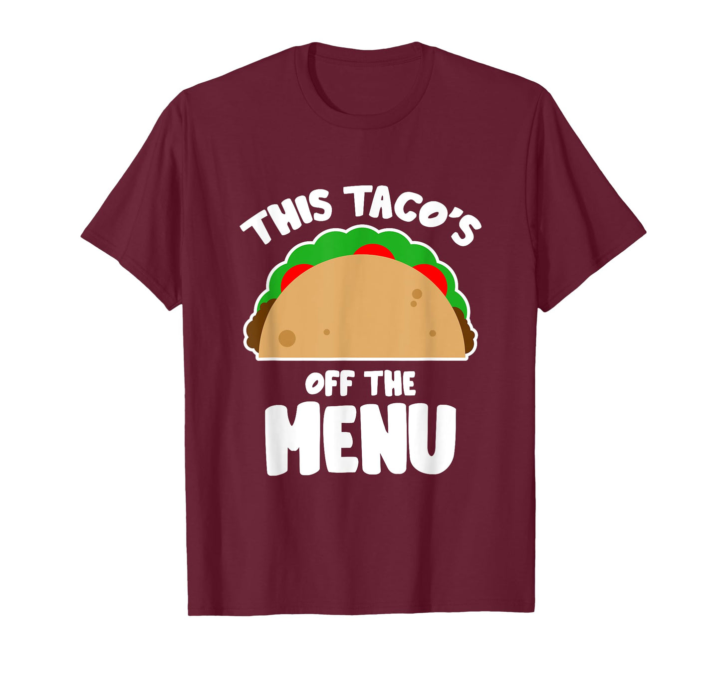This Taco's Off Menu Funny Bachelor Bachelorette Party T-Shirt