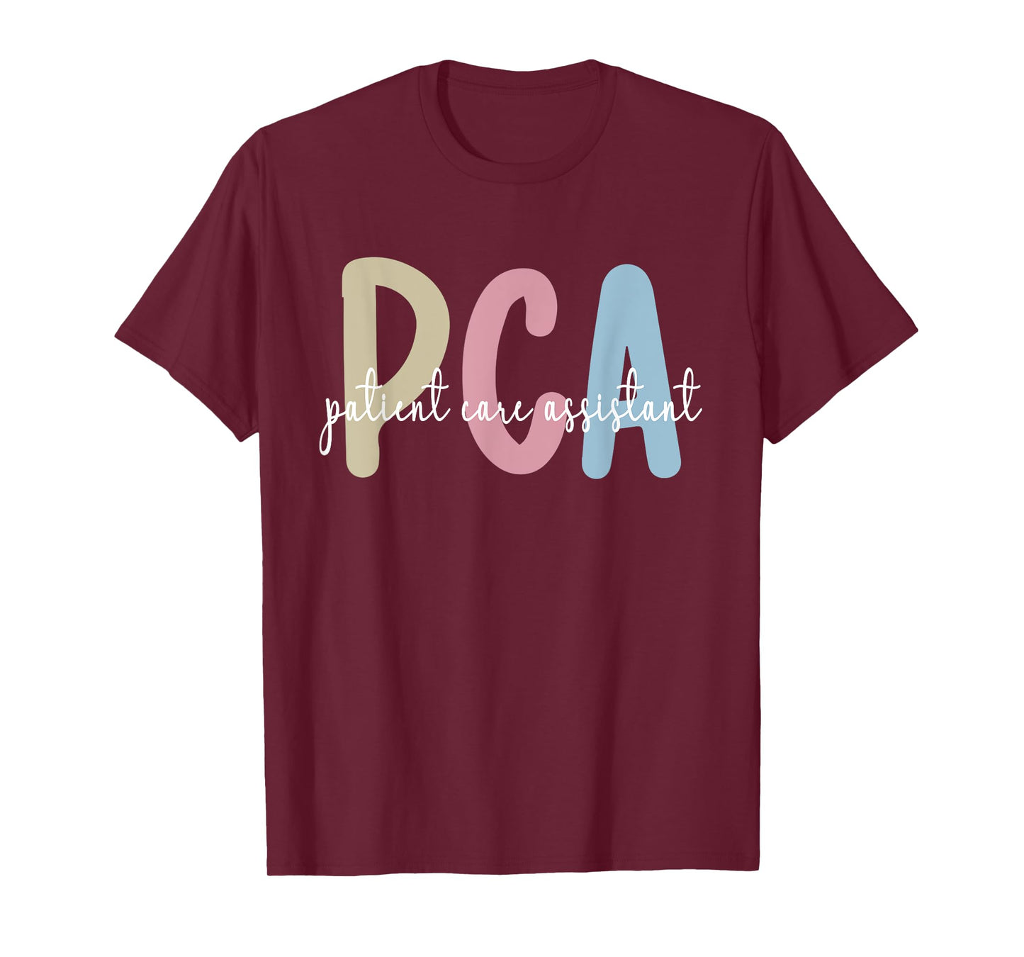 Best PCA Patient Care Assistant PCA Nurse T-Shirt