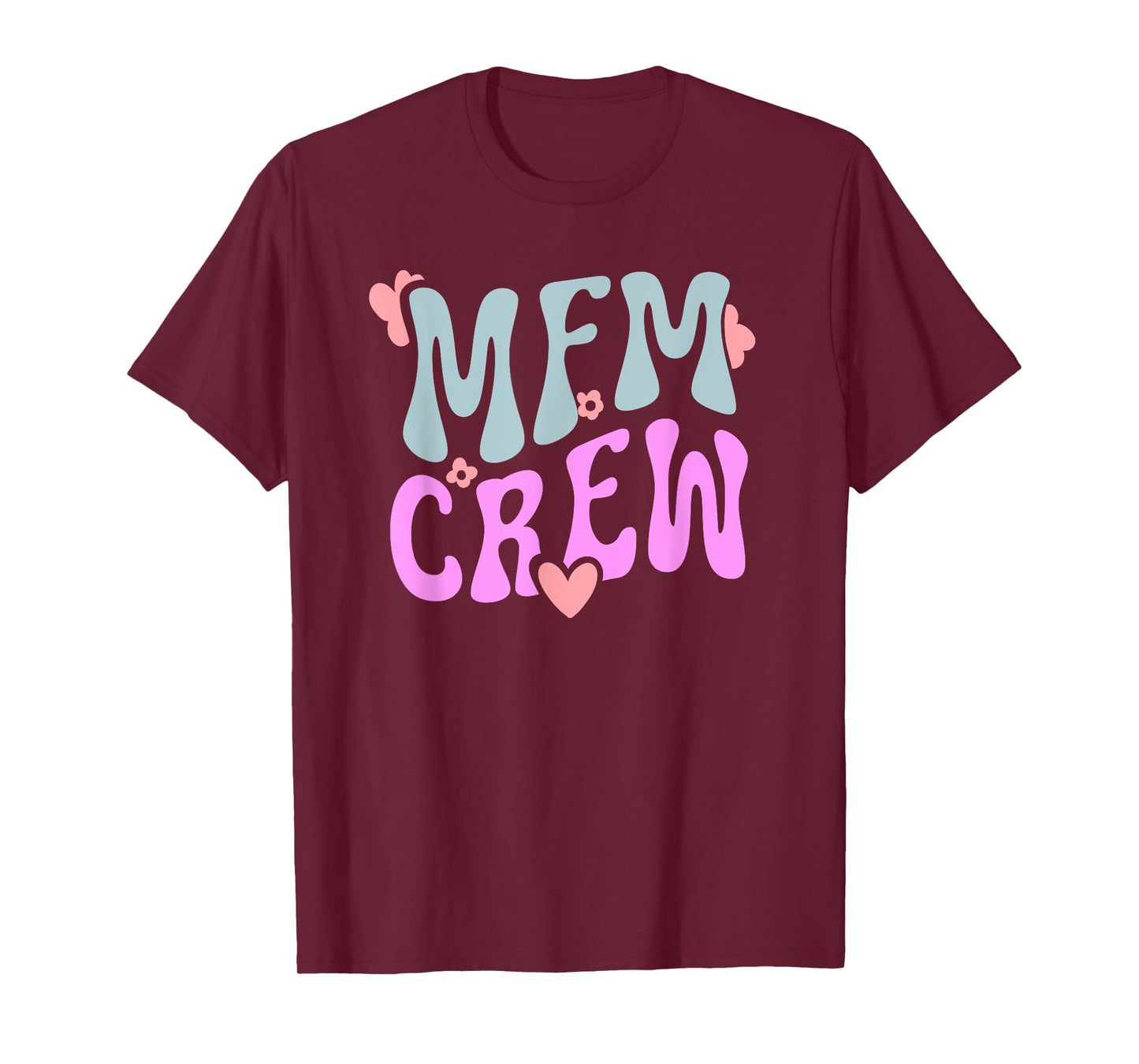 MFM Crew Maternal Fetal Medicine MFM Nurse MFM Sonographer T-Shirt