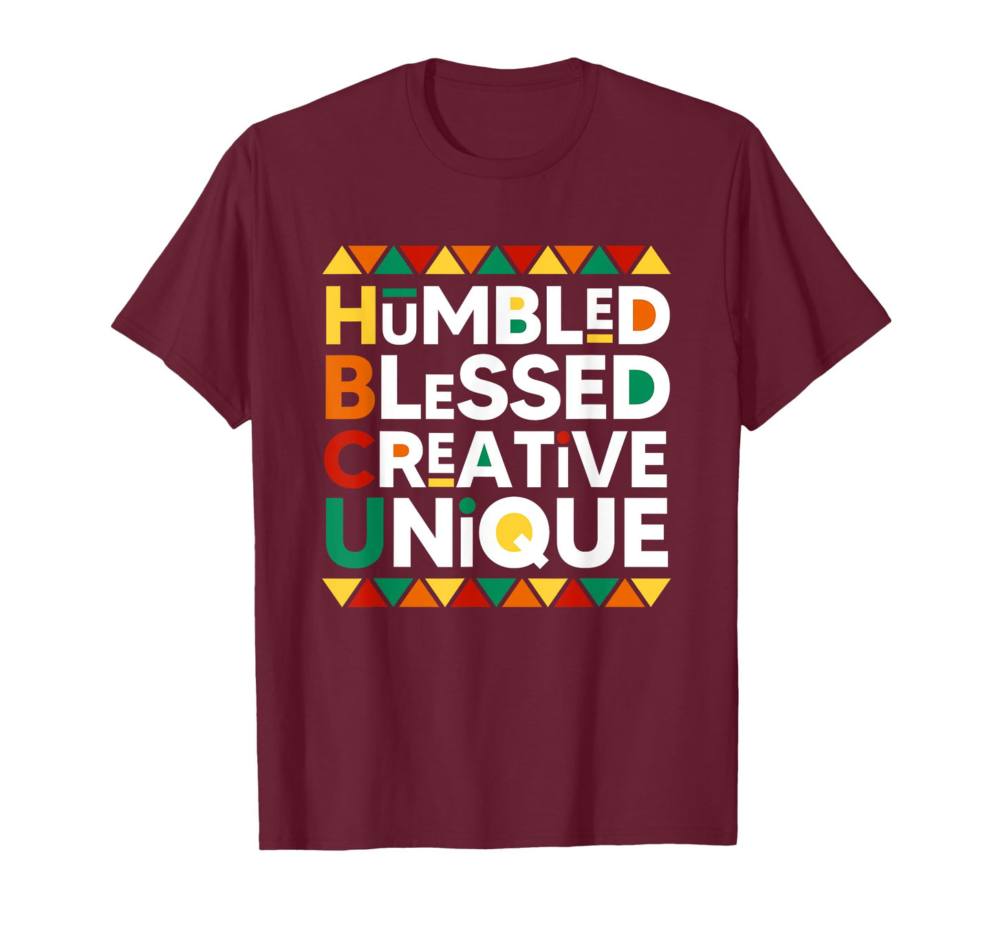 HBCU Humbled Blessed Creative Unique Historical Black T-Shirt