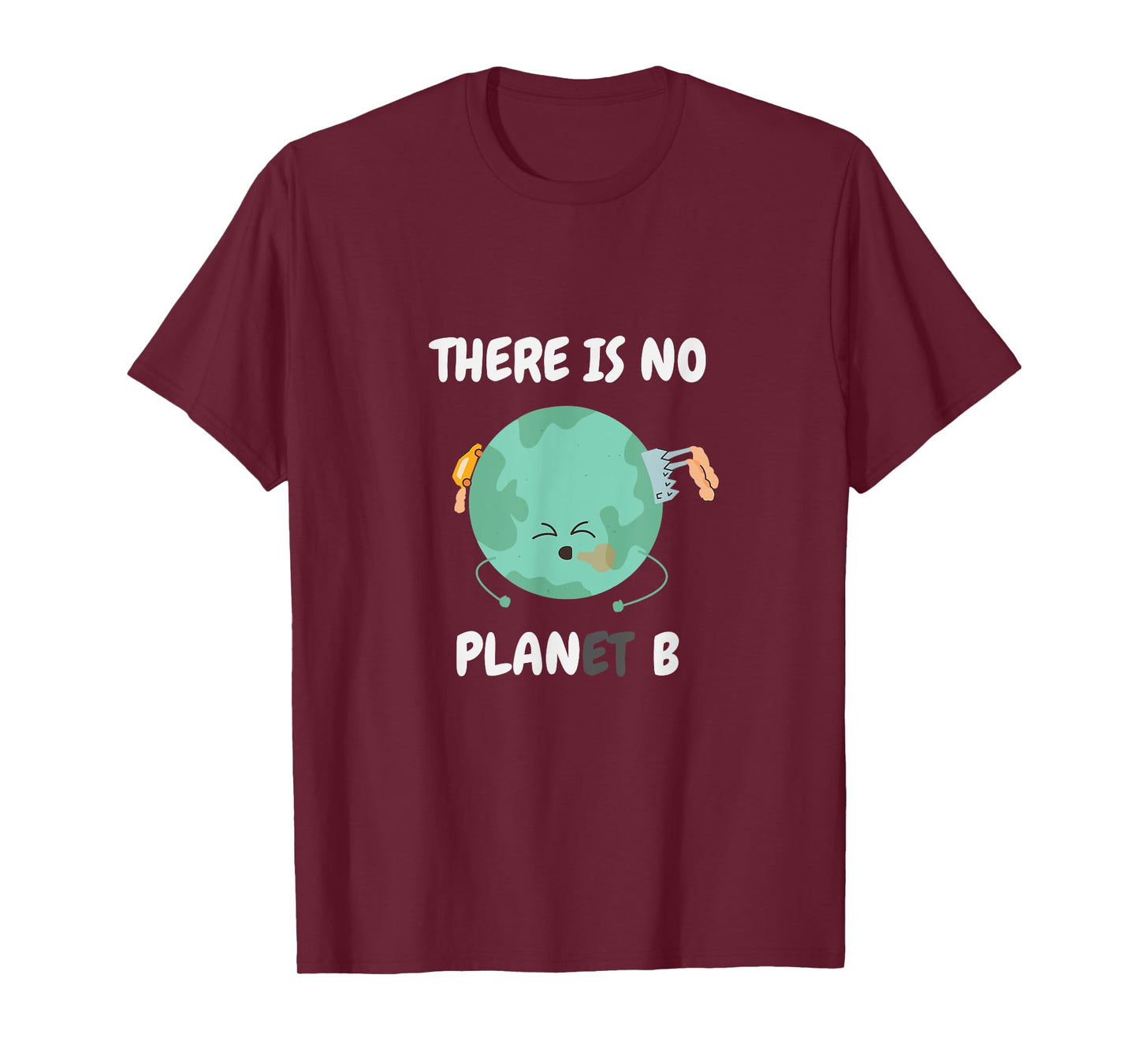 There is no planet (plan) B - save the earth T-Shirt