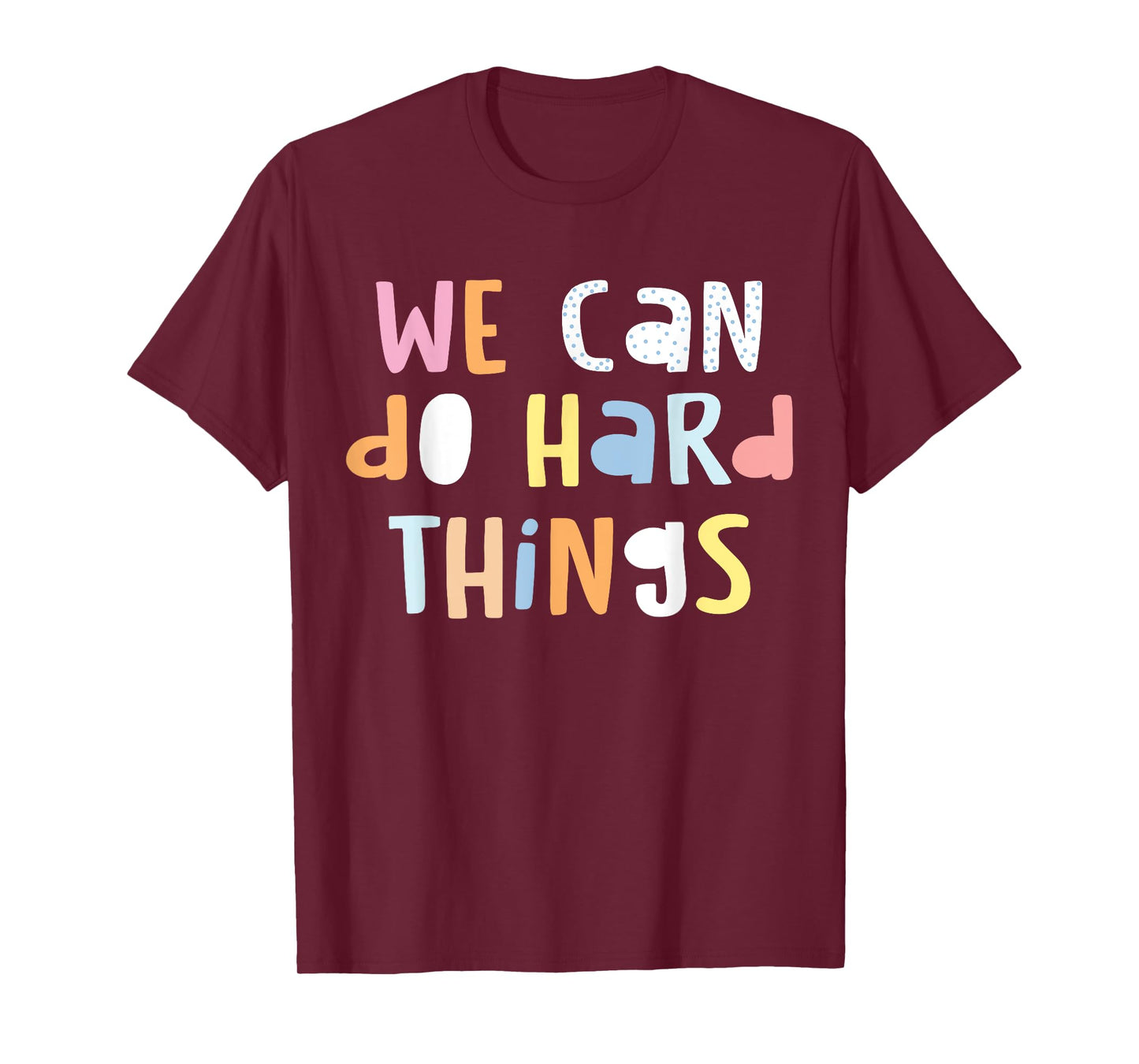 We Can Do Hard-Things Womens Teacher Back to School T-Shirt