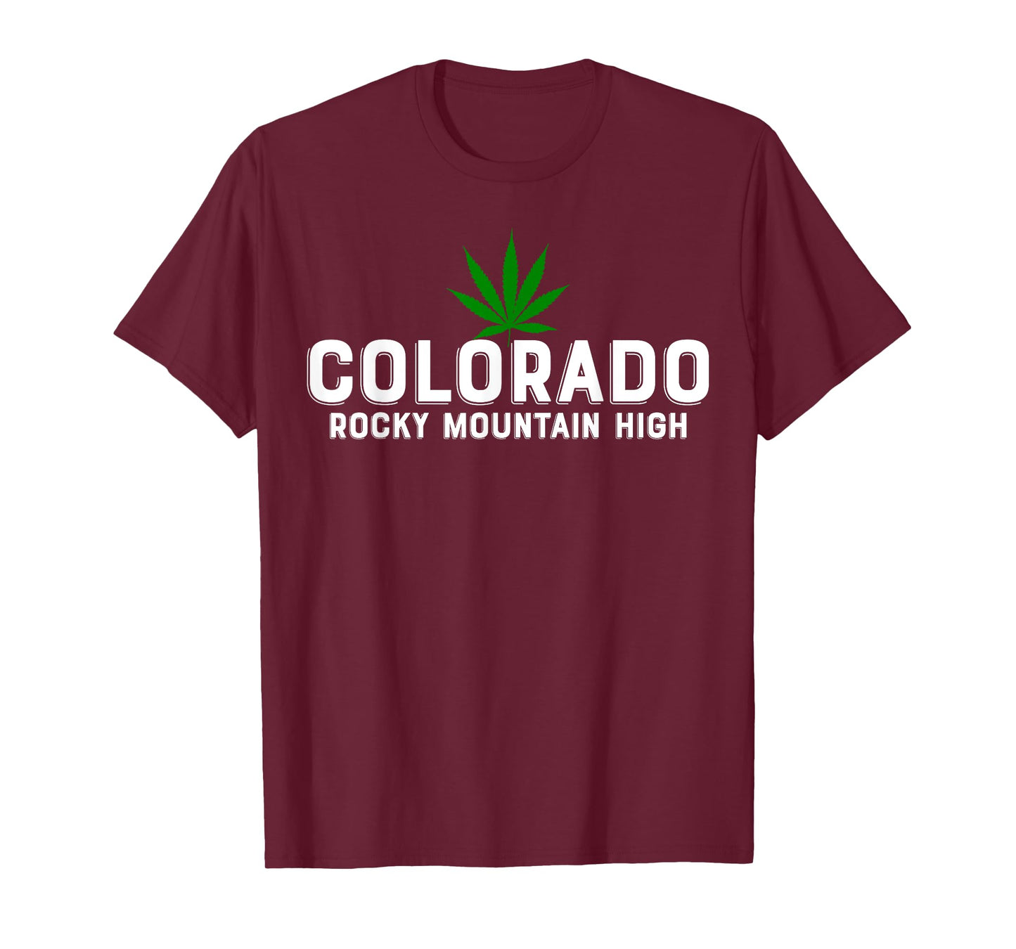 Colorado Rocky Mountain High T-shirt marijuana shirt T-Shirt