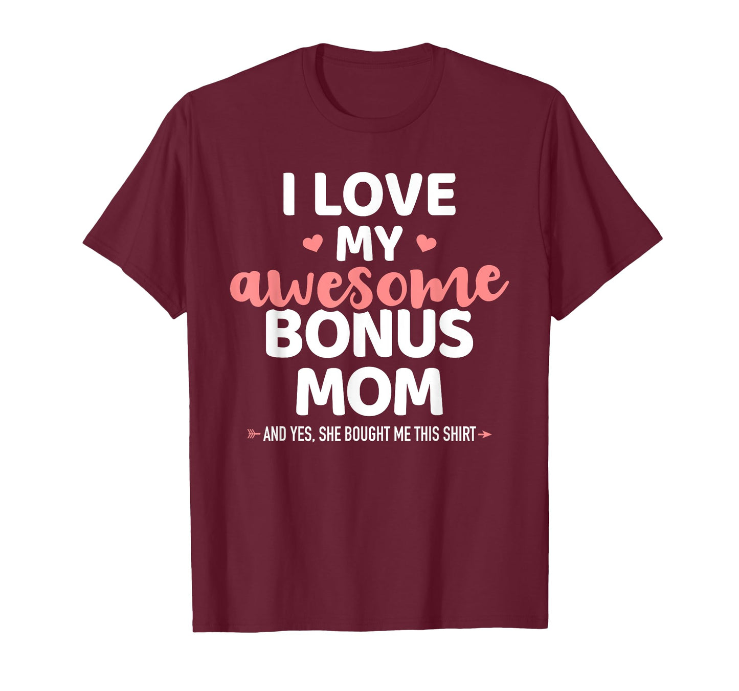 I love my awesome bonus mom for bonus son or daughter T-Shirt