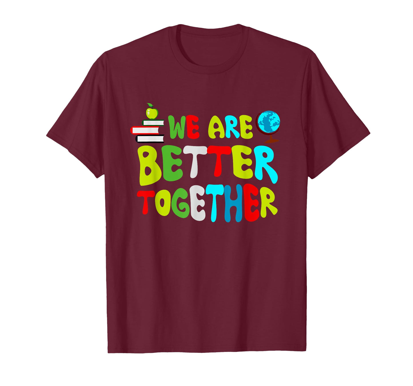 Back To School Teacher Retro Groovy We're Better & Together T-Shirt