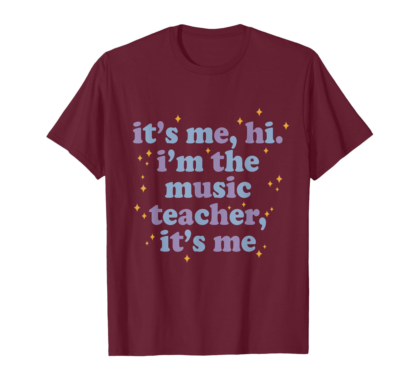 Its Me Hi I'm Music Teacher It's Me Musician Appreciation Men Women T-Shirt