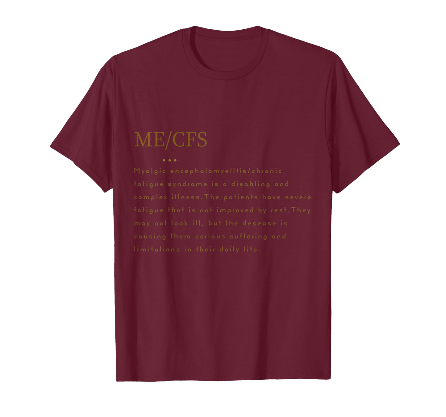 Me/Cfs Awareness Me/Cfs Disease Patient Gift T-Shirt