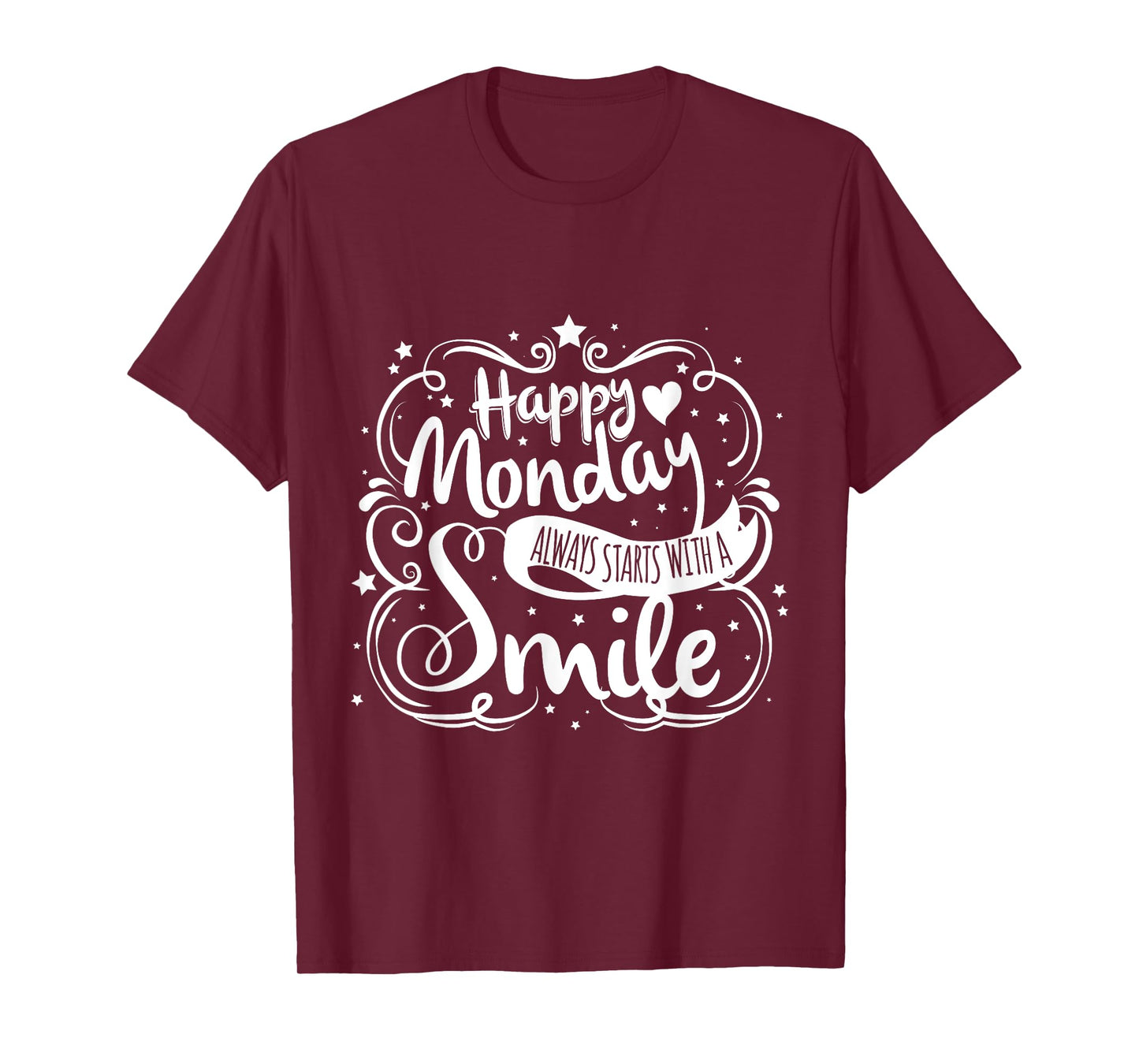Happy Monday Always Starts With A Smile Happy On Mondays T-Shirt