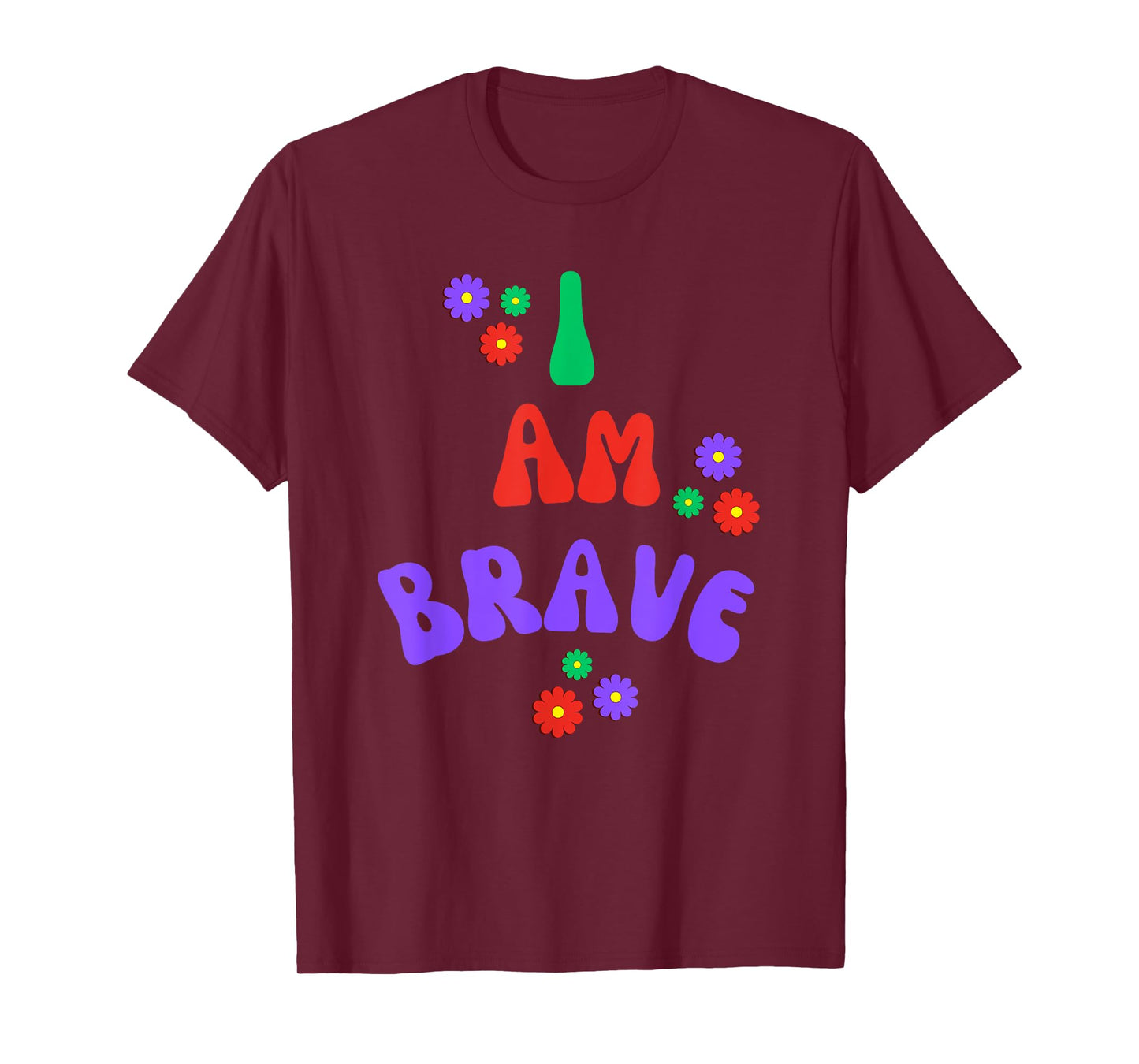 BRAVE I AM BRAVE GIFT T-Shirt