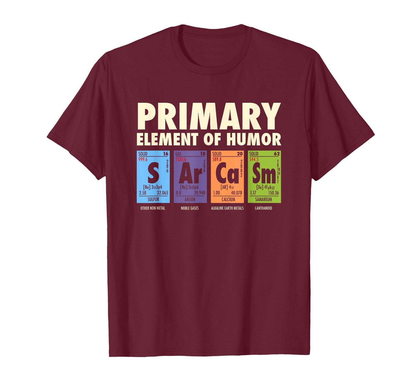 Sarcasm T-Shirt Primary Element Of Humor | Men Women Kids T-Shirt