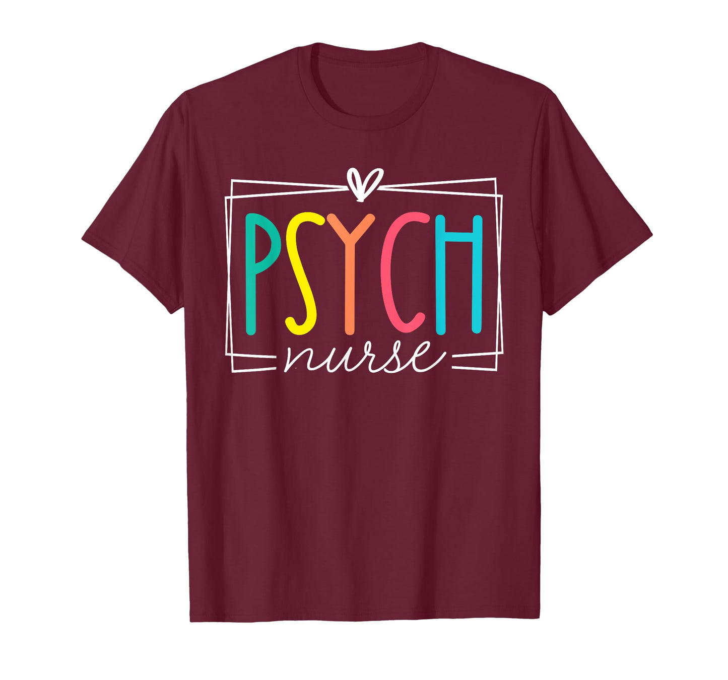 Psych Nurse Psychiatric Nursing RN Cute Appreciation Mental T-Shirt
