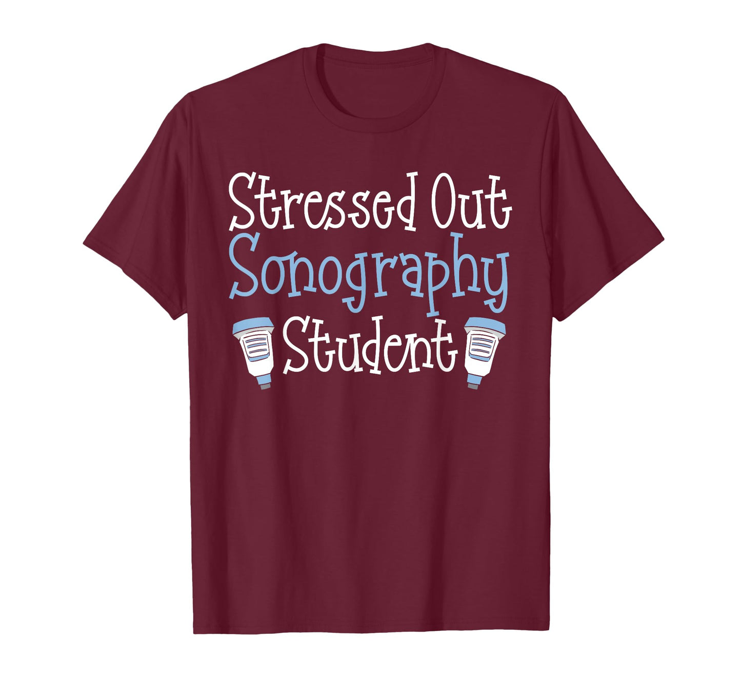 Ultrasound Tech Sonogram Technician Sonography Student T-Shirt
