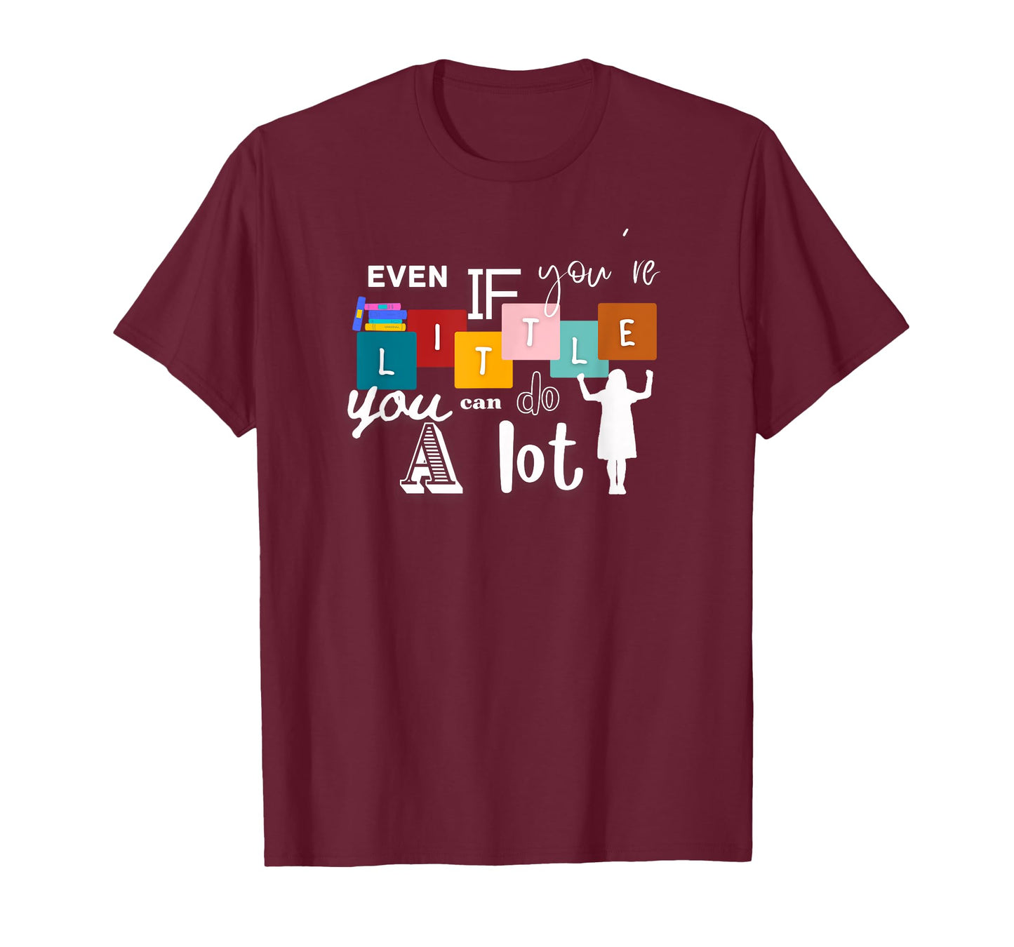 Matilda Even If You're Little You Can Do A Lot T-Shirt