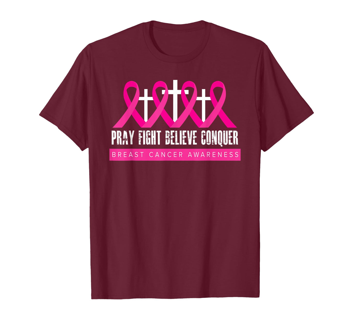Pray Fight Believe - Breast Cancer Awareness - Christian T-Shirt