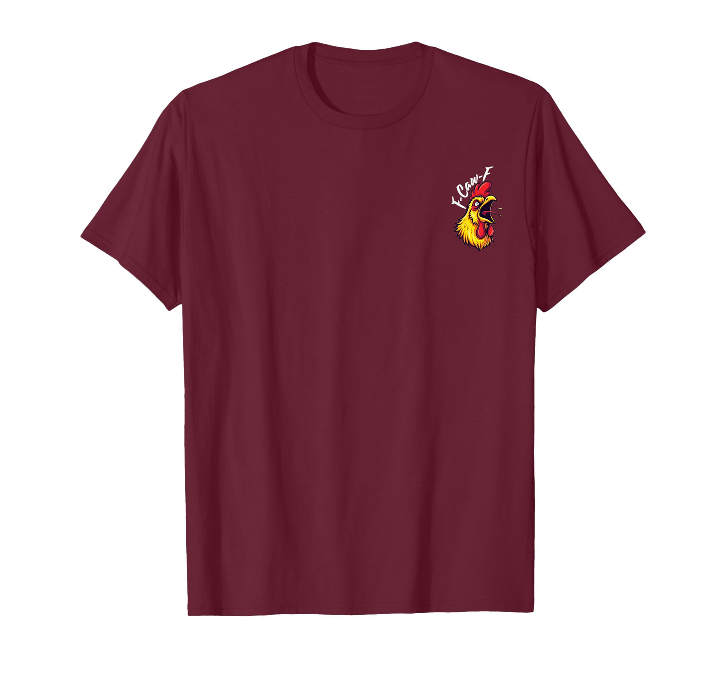 Funny F-Caw-F Chicken FCAWF Chicken T-Shirt