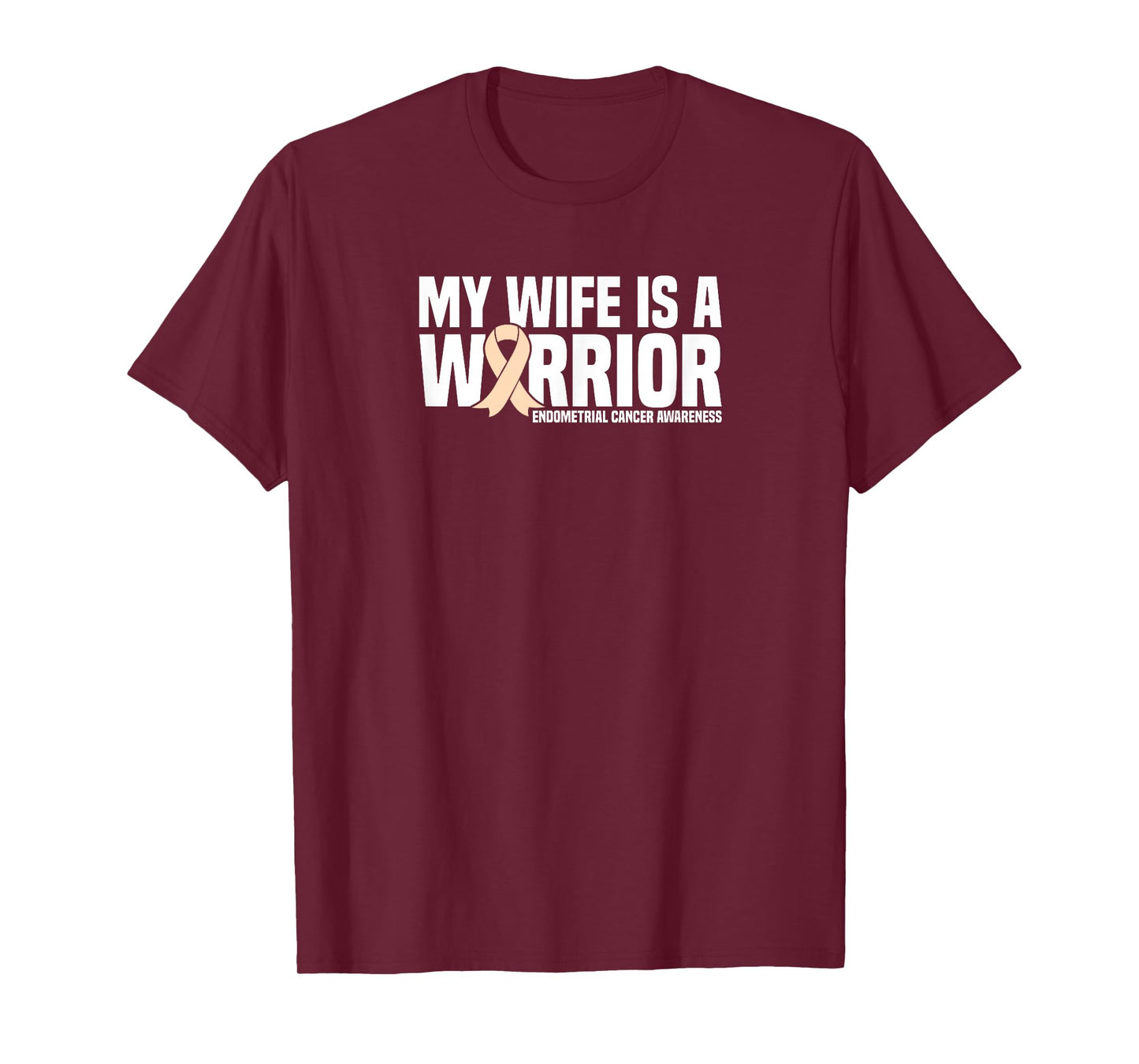 My Wife is a Warrior Endometrial Cancer Awareness T-Shirt