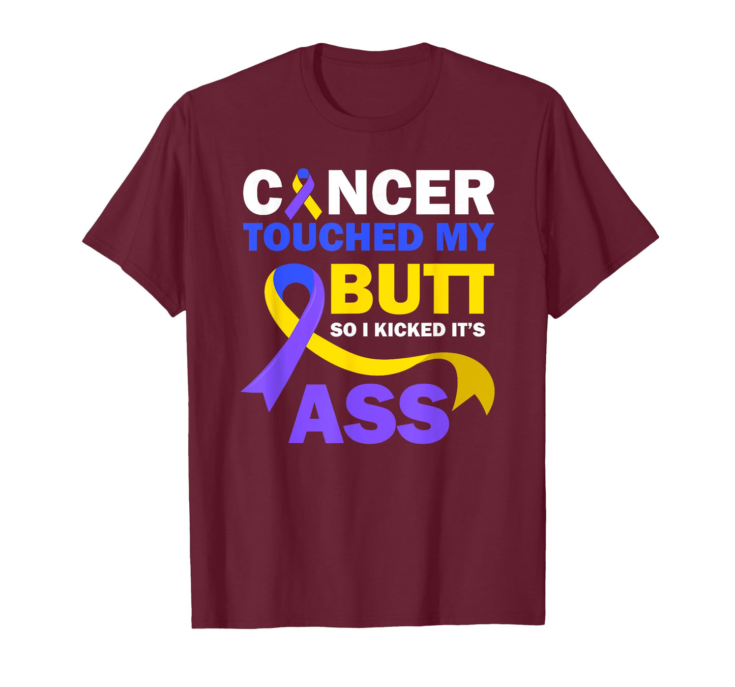 Bladder Cancer Touched My Butt So I Kicked It's Ass Fighter T-Shirt
