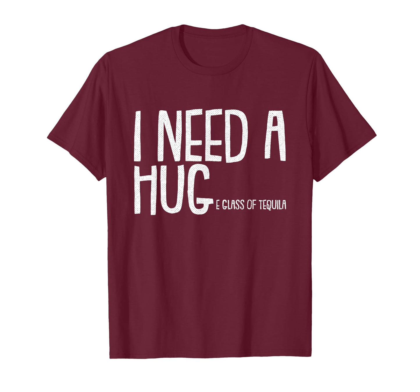 I Need A Huge Glass Of Tequila Cinco De Mayo Mexican Fiesta T-Shirt