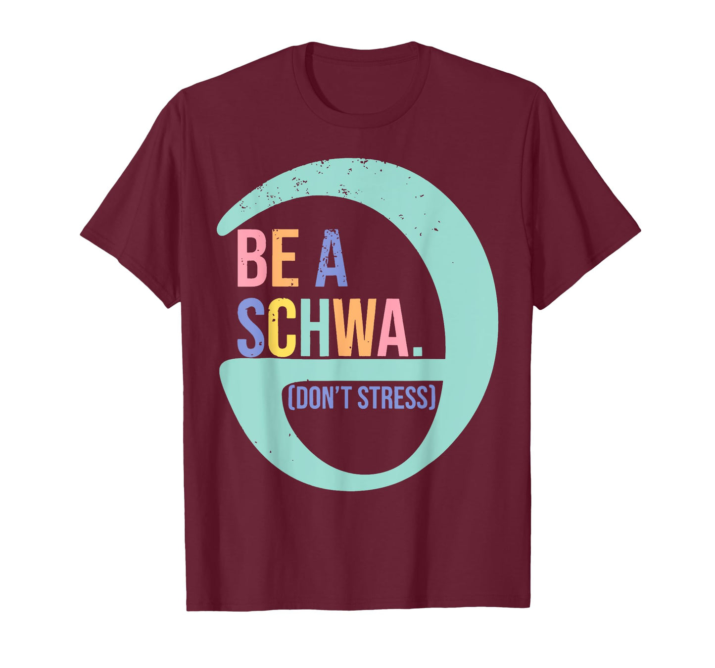 Be like a schwa it's never stressed Language Teacher T-Shirt
