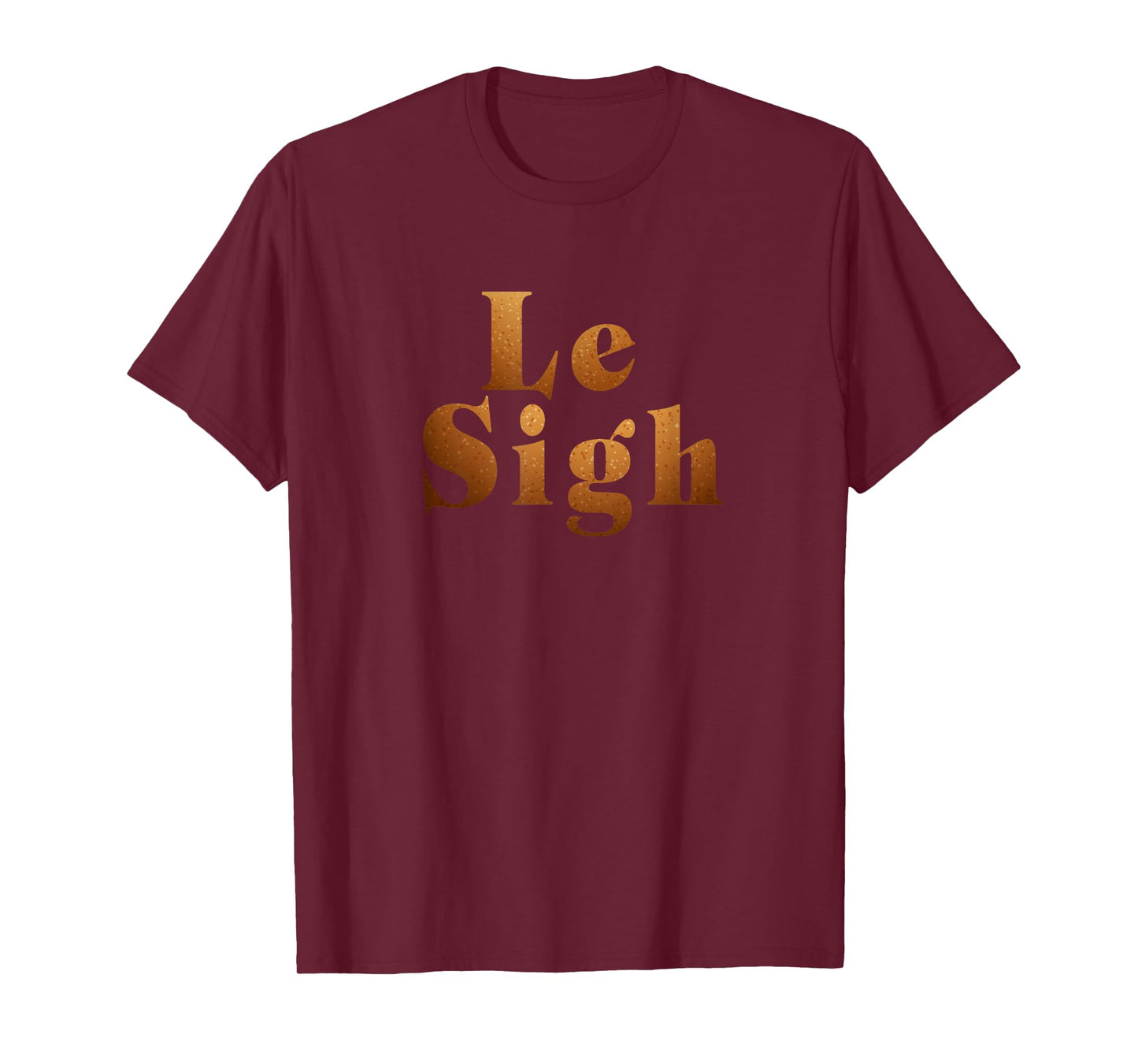 LE SIGH FUNNY MEN WOMEN T-Shirt