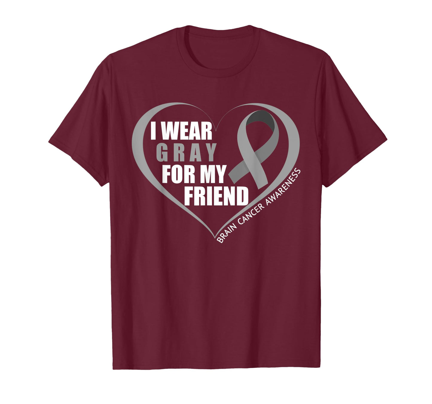 I Wear Gray For My Friend Brain Cancer Awareness Month 2023 T-Shirt