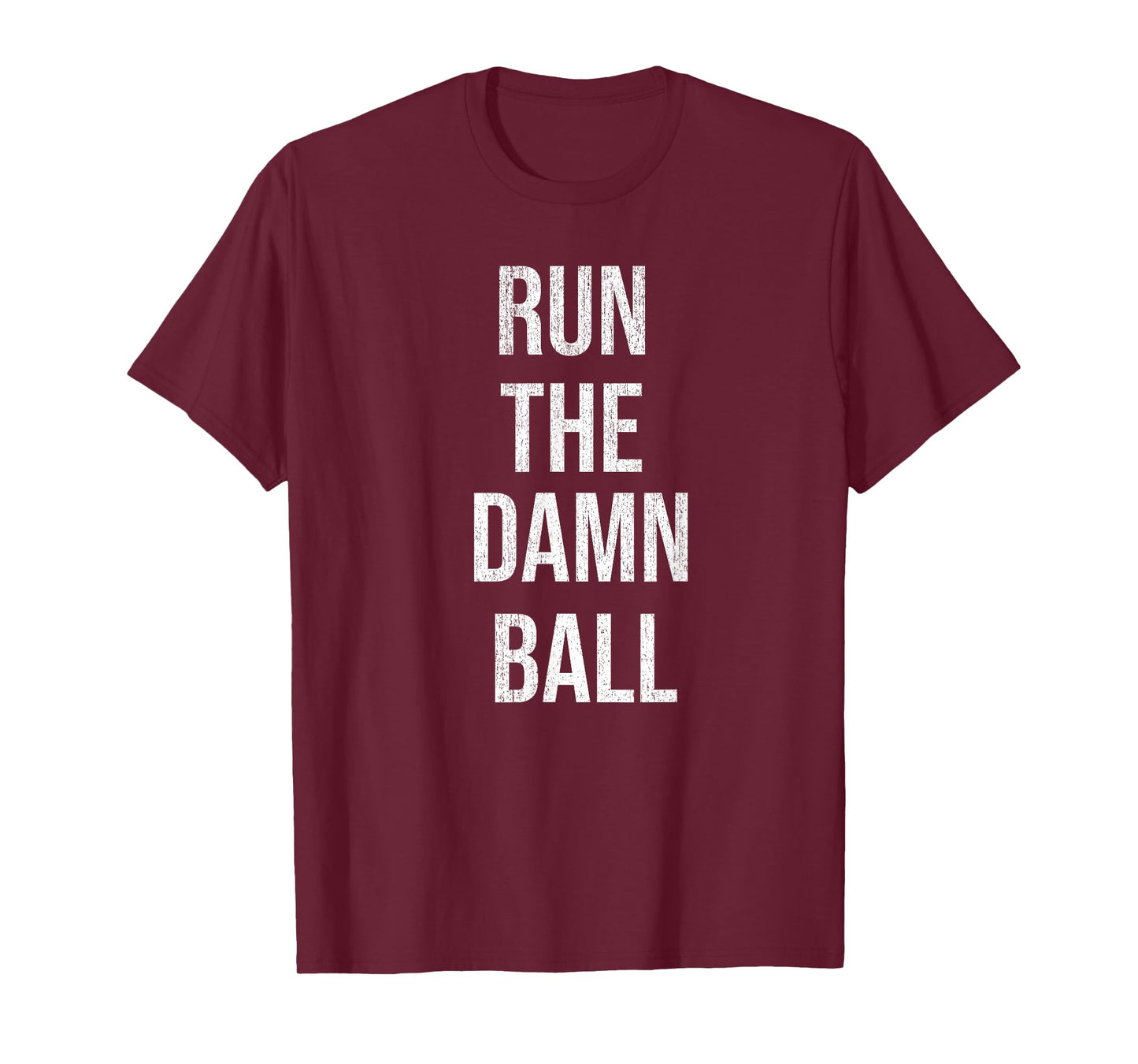 Run The Damn Ball - Vintage Style Funny Football T-Shirt