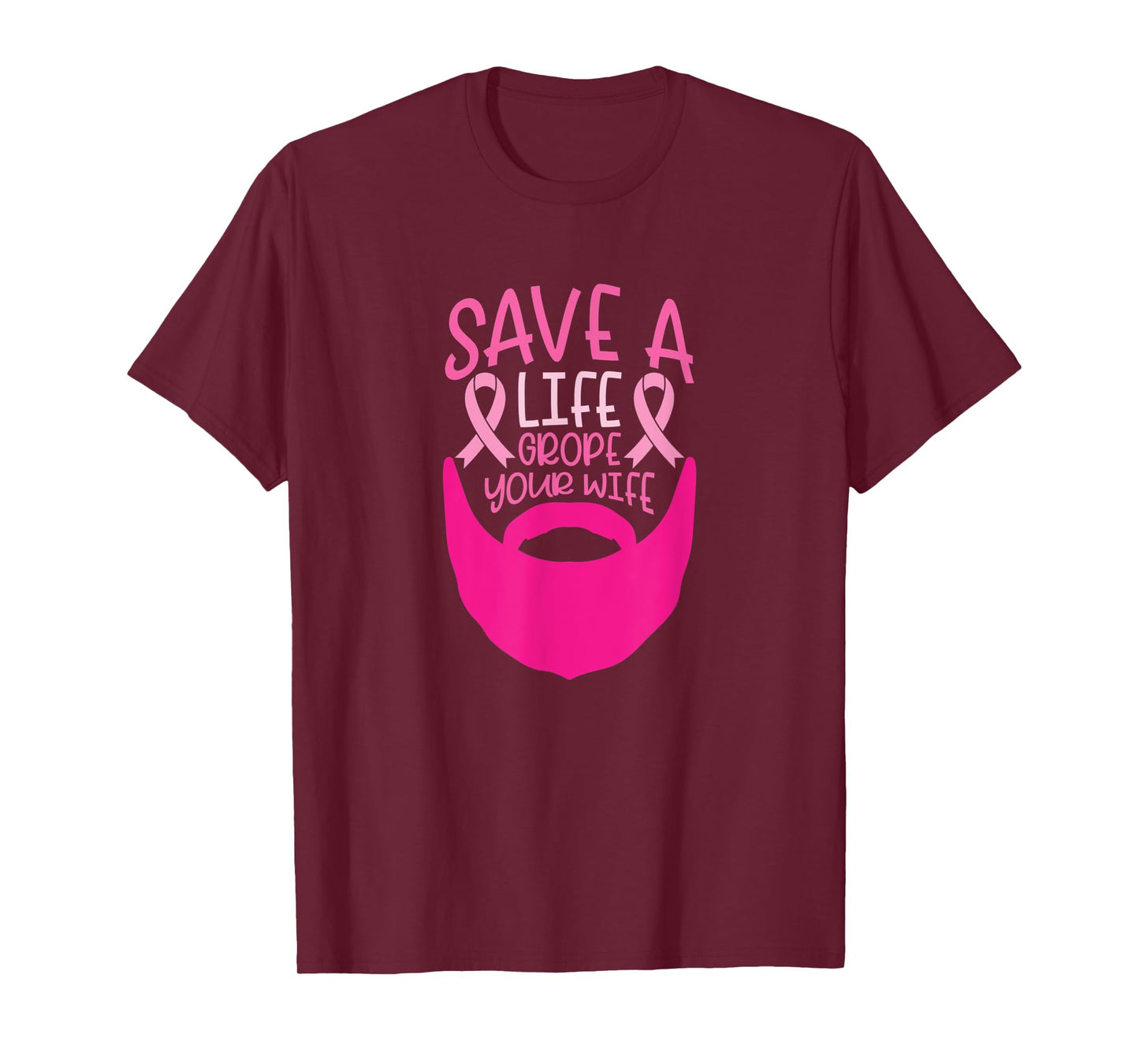 Funny Breast Cancer Prevention Save a Life Grope Your Wife T-Shirt