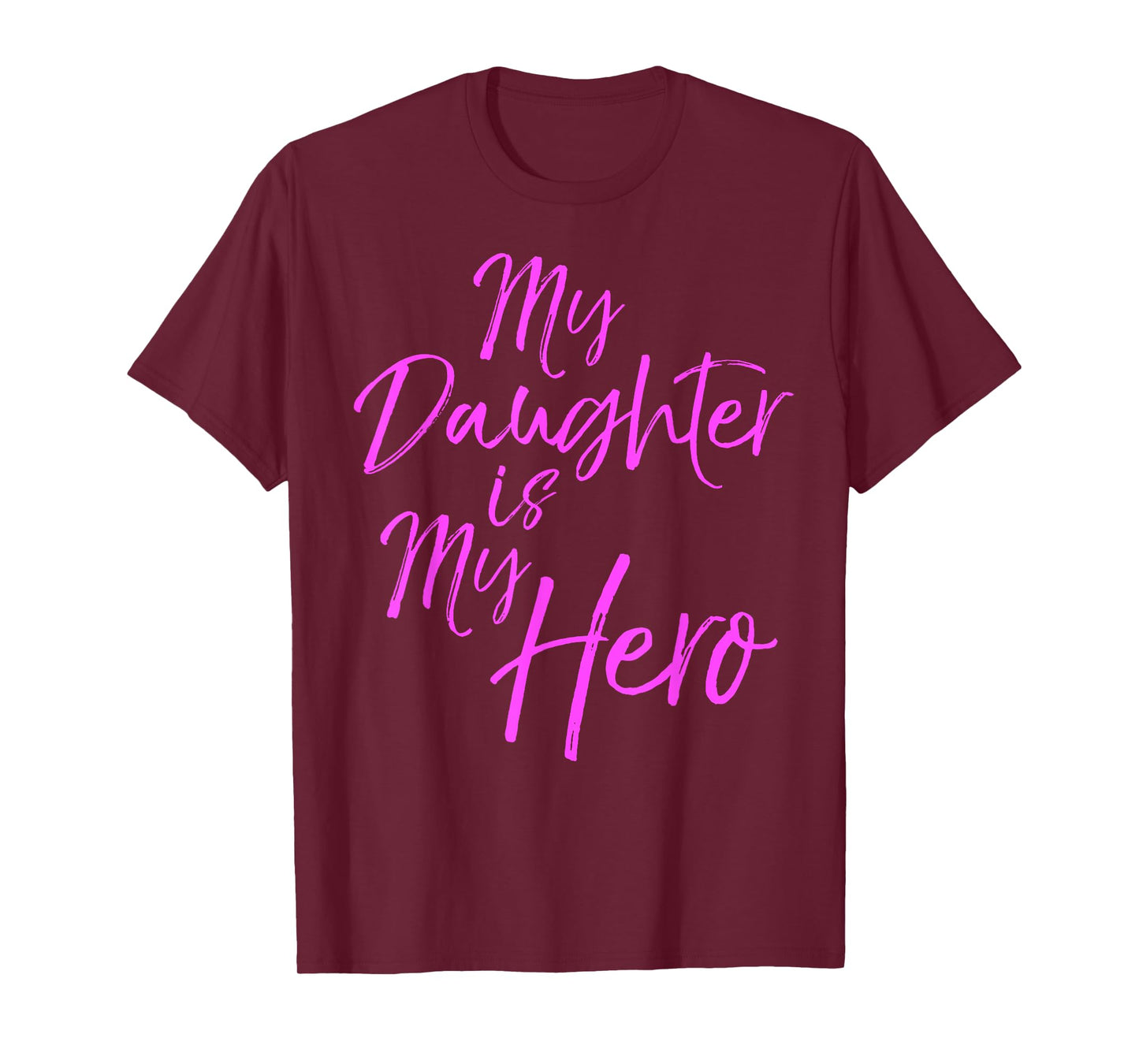 Pink Breast Cancer Quote Parent Gift My Daughter is My Hero T-Shirt