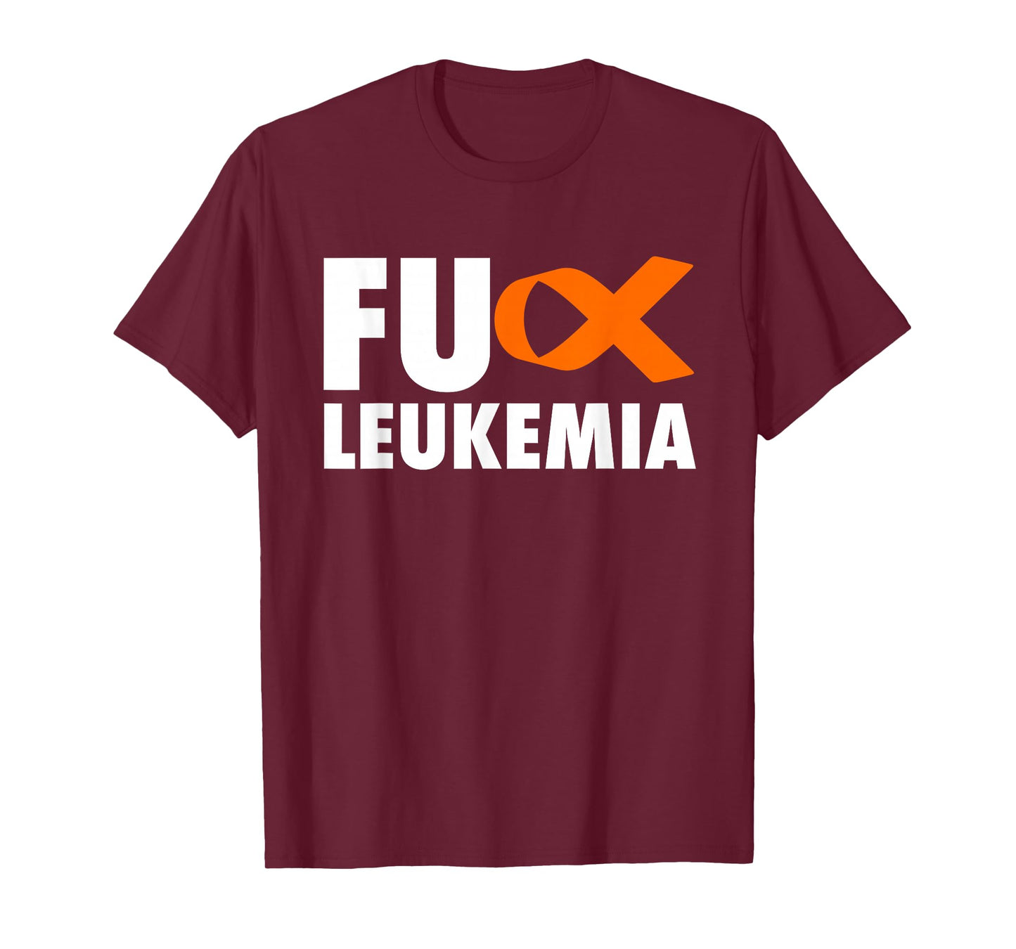 FU Leukemia - Funny Leukemia Awareness Shirt T-Shirt