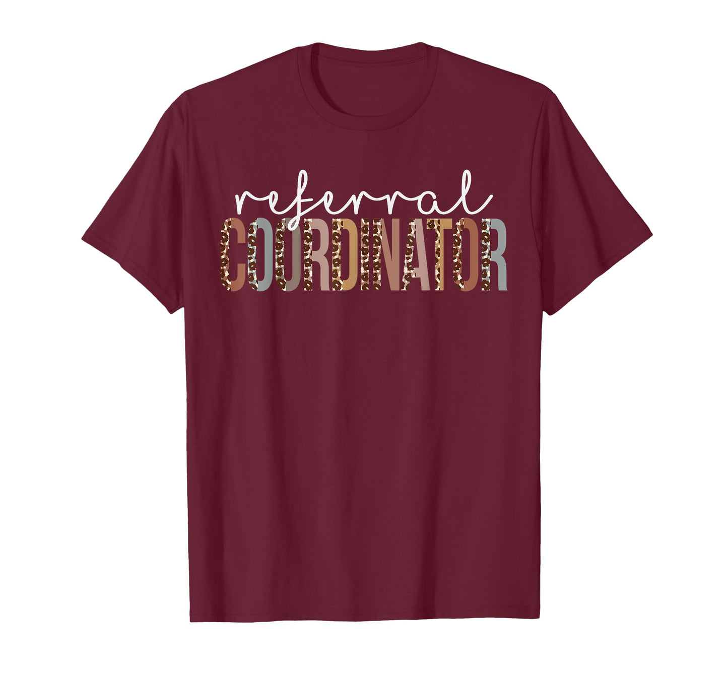 Leopard Referral Coordinator Appreciation healthcare workers T-Shirt