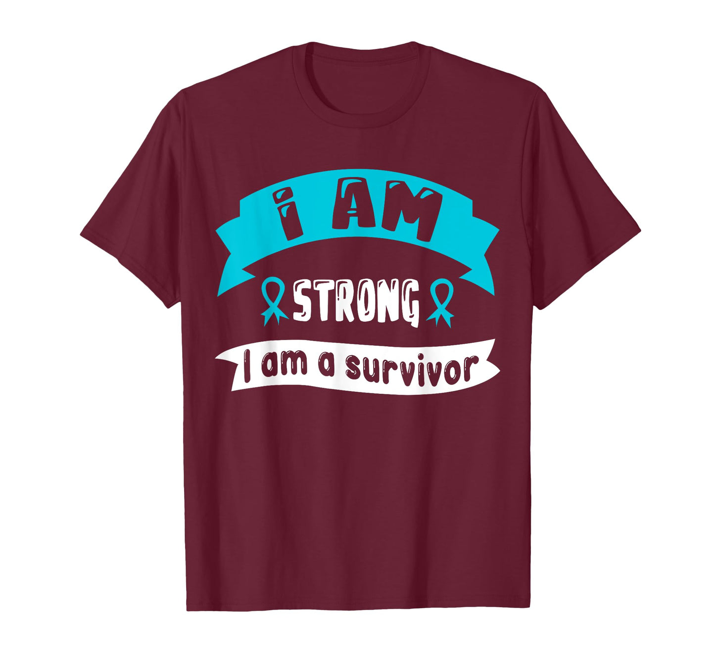 Ovarian Cancer I Am Strong I Am A Survivor T-Shirt